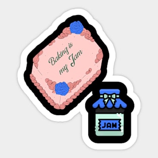 BAKING IS MY JAM! Sticker